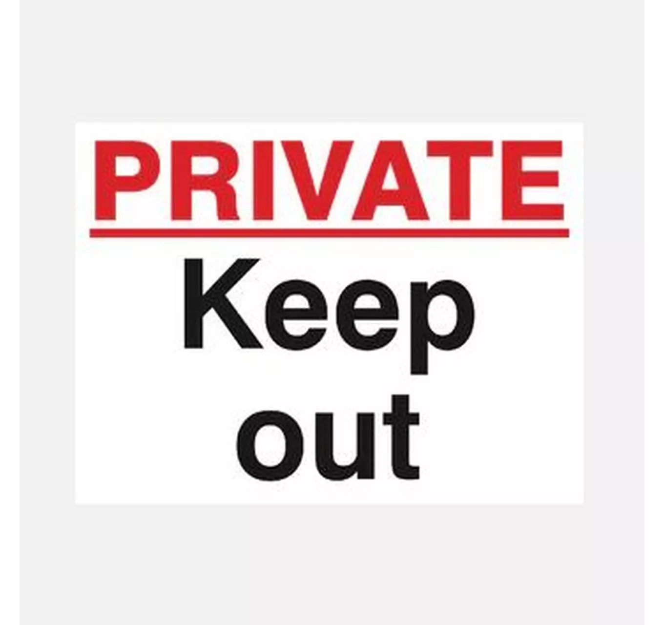 Private Keep Out Sign 480x360mm